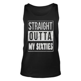 Straight Outta My Sixties Milestone 70Th Birthday Party Gift Unisex Tank Top - Seseable