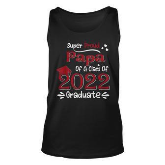 Super Proud Papa Of A Class Of 2022 Graduate Flowers Family Unisex Tank Top - Thegiftio UK