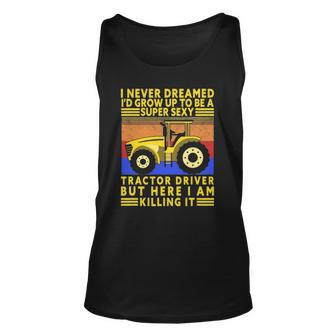 Super Sexy Tractor Driver Vintage Farmer Tractors Lovers Unisex Tank Top | Mazezy