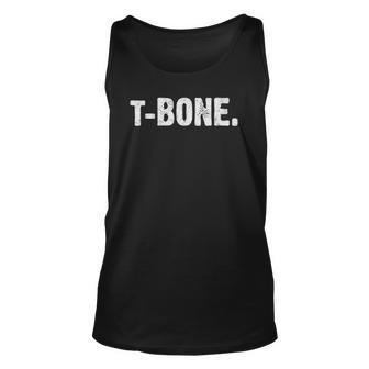 T-Bone Saying Sarcastic Novelty Humors Mode Pun Gift Unisex Tank Top | Mazezy