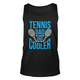 Tennis Dad Funny Cute Fathers Day Unisex Tank Top | Mazezy