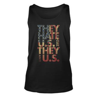 They Hate Us Cuz They Aint Us Funny 4Th Of July Unisex Tank Top - Seseable