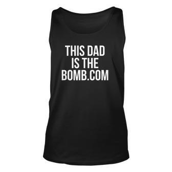This Dad Is Bomb Dot Com Funny Unisex Tank Top | Mazezy