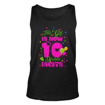 This Girl Is Now 10 Double Digits 10Th Birthday Gift Unisex Tank Top - Seseable