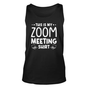 This Is My Zoom Meeting Quarantine Unisex Tank Top | Mazezy