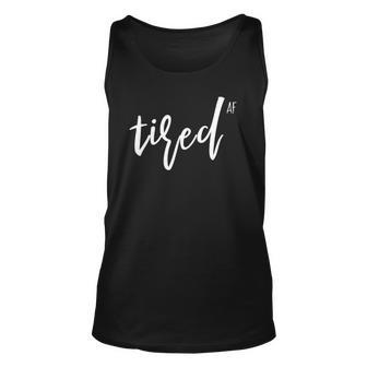 You Is Tired Mom Women Cute Im So Tired Af Of Adulting Tank Top | Mazezy DE