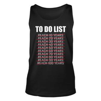 To Do List 100 Years Old 100Th Birthday Unisex Tank Top - Seseable