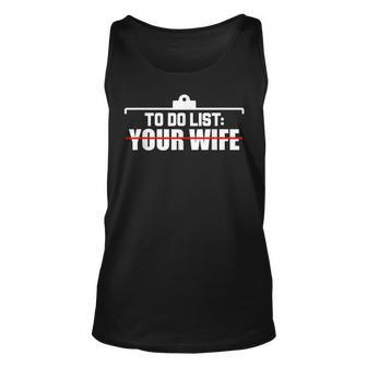 To Do List Your Wife Matching With To Do List Your Mom Unisex Tank Top - Thegiftio UK