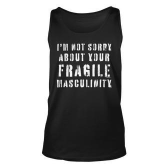 Too Clumsy To Be Around Fragile Masculinity 214 Shirt Unisex Tank Top | Favorety