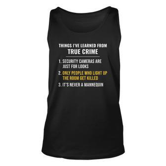 True Crime Movies Thriller Serial Killer Podcast Tv Shows Unisex Tank Top | Mazezy