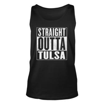 Tulsa - Straight Outta Tulsa Oklahoma Vacation Gift Unisex Tank Top | Mazezy