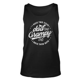 I Have Two Titles Dad & Grampy Fathers Day Tee Grandpa Tank Top | Mazezy