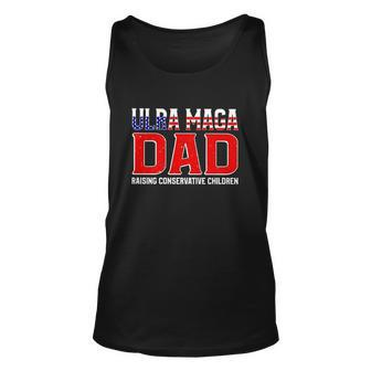 Ultra Maga Dad Raising Conservative Children Father’S Day Unisex Tank Top | Mazezy