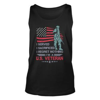 Veteran I Served I Sacrificed I Regret Nothing Im A Us Veteran 250 Navy Soldier Army Military Unisex Tank Top - Monsterry