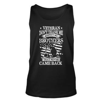 Veteran Veteran Dont Thank Me Respect My Brother That Never Came Back 231 Navy Soldier Army Military Unisex Tank Top - Monsterry CA