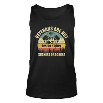 Veteran Veterans Day Are Not Suckers Or Losersmy Dd214 Dessert Storm 137 Navy Soldier Army Military Unisex Tank Top - Monsterry
