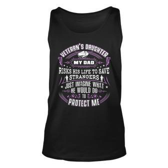 Veteran Veterans Day Daughter My Dad Risks His Life To Save Strangers Protect Navy Soldier Army Military Unisex Tank Top - Monsterry CA