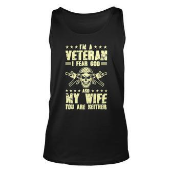 Veteran Veterans Day I Fear God And Wife Youre Neither Veteran 129 Navy Soldier Army Military Unisex Tank Top - Monsterry