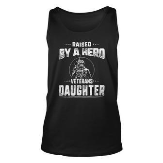 Veteran Veterans Day Raised By A Hero Veterans Daughter For Women Proud Child Of Usa Solider Army Navy Soldier Army Military Unisex Tank Top - Monsterry AU