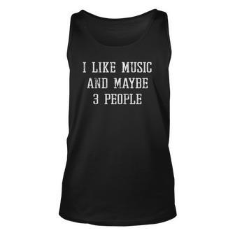 Vintage Funny Sarcastic I Like Music And Maybe 3 People Unisex Tank Top | Mazezy UK