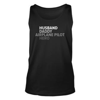 Vintage Husband Daddy Airplane Pilot Hero Funny Fathers Day Unisex Tank Top | Mazezy