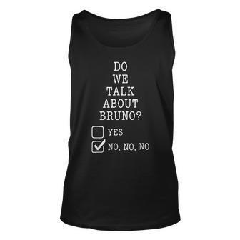 We Don’T Talk About Bru-No Men Women Kids 329 Trending Shirt Unisex Tank Top | Favorety CA