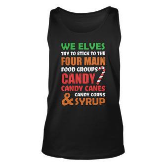 We Elves Try To Stick To The Four Main Food Groups Funny Christmas 608 Trending Shirt Unisex Tank Top | Favorety UK