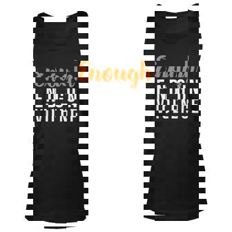 Wear Orange Anti Gun No More Silence Enough End Gun Violence V2 Unisex Tank Top - Thegiftio