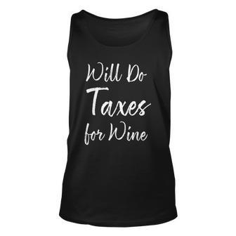 Will Do Taxes For Wine Accountant Gifts Unisex Tank Top | Mazezy