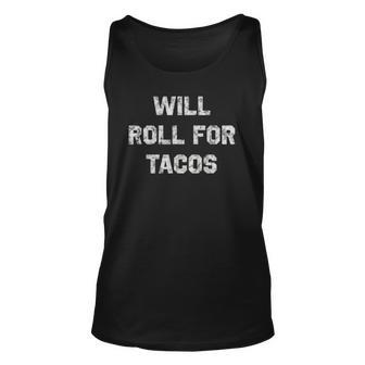 Will Roll For Tacos Bjj Funny Jiu Jitsu Humor Unisex Tank Top | Mazezy DE