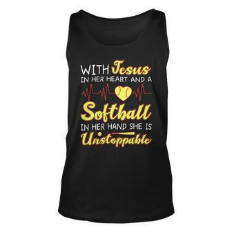 With Jesus In Her Heart And A Softball In Her Hand She Is Unstoppable A Unisex Tank Top - Monsterry