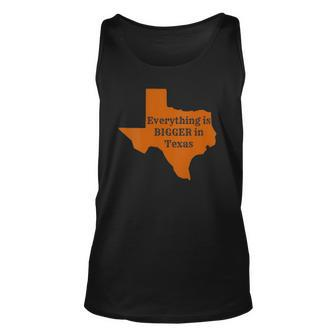 Womens Everything Is Bigger In Texas - Austin Unisex Tank Top | Mazezy