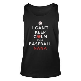 Womens I Cant Keep Calm Im A Baseball Nana Unisex Tank Top | Mazezy
