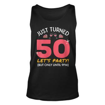 Womens Just Turned 50 Party Until 9Pm Funny 50Th Birthday Gag Gift Unisex Tank Top - Seseable