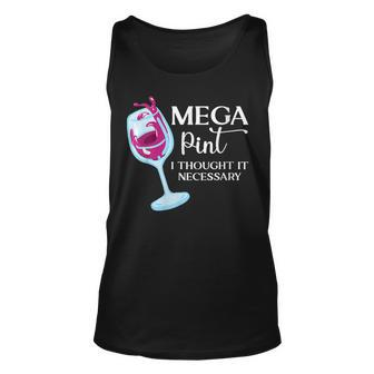 Womens Mega Pint I Thought It Necessary Funny Sarcastic Gifts Wine  Unisex Tank Top