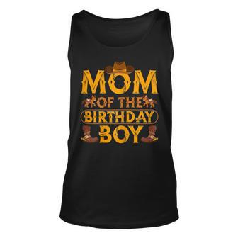Womens Mom Of The Birthday Boy Cowboy Western Theme Birthday Party Unisex Tank Top - Seseable