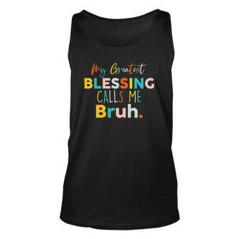 Womens My Greatest Blessing Calls Me Bruh Retro Mothers Day Unisex Tank Top