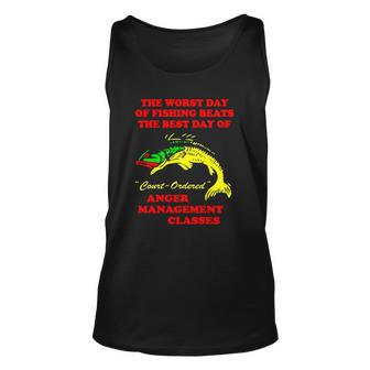 The Worst Day Of Fishing Beats The Best Day Of Court Ordered Anger Management Classes Tank Top | Mazezy