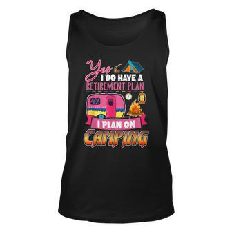 Yes I Do Have A Retirement Plan I Plan On Camping V3 Unisex Tank Top - Seseable
