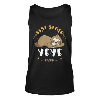 Yeye Grandpa Gift Best Sloth Yeye Ever Unisex Tank Top - Seseable