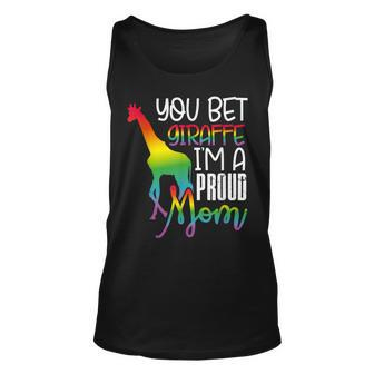 You Bet Giraffe Im A Proud Mom Lgbt Mother Gay Pride Unisex Tank Top - Seseable