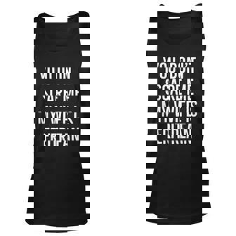 You Dont Scare Me My Wife Is Eritrean Couple Birthday Retro Unisex Tank Top | Mazezy