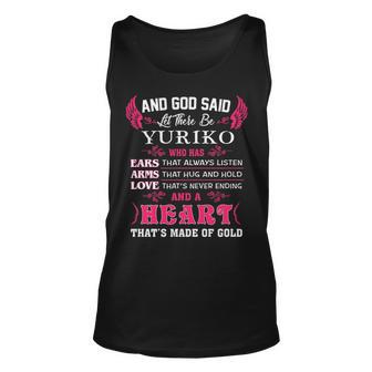 Yuriko Name Gift And God Said Let There Be Yuriko Unisex Tank Top - Seseable