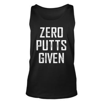 Zero Putts Given Funny Golf Player Gift Unisex Tank Top | Mazezy