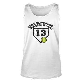 13 Thats My Girl Softball Mom Dad Of Number 13 Softball Unisex Tank Top | Mazezy
