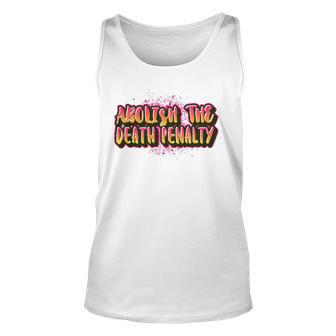 Abolish The Death Penalty - Prison Reform For Blm Protest Unisex Tank Top | Mazezy