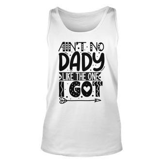 Aint No Dady Like The One I Got Unisex Tank Top | Favorety UK