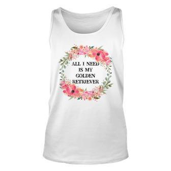 All I Need Is My Golden Retriever Unisex Tank Top | Favorety