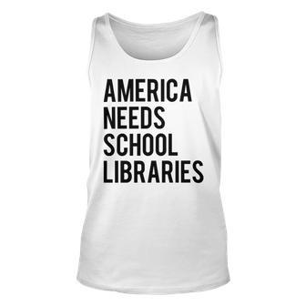 America Needs School Libraries Unisex Tank Top | Favorety UK