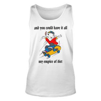 And You Could Have It All My Empire Of Dirt Unisex Tank Top | Favorety AU